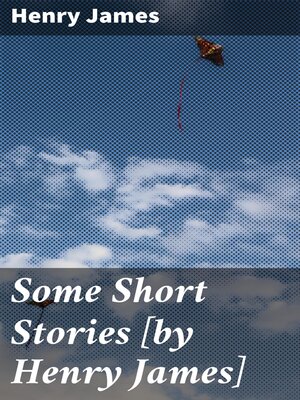 cover image of Some Short Stories [by Henry James]